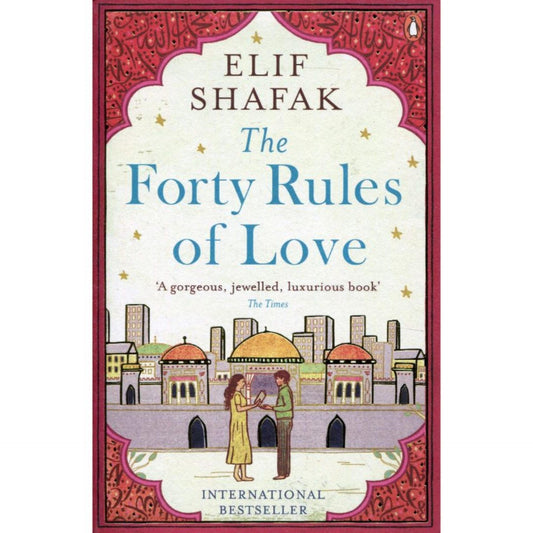 The Forty Rules of Love: A Novel of Elif Shafaq (book)